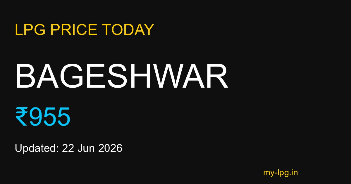 Bageshwar LPG Gas Price Today June 2026