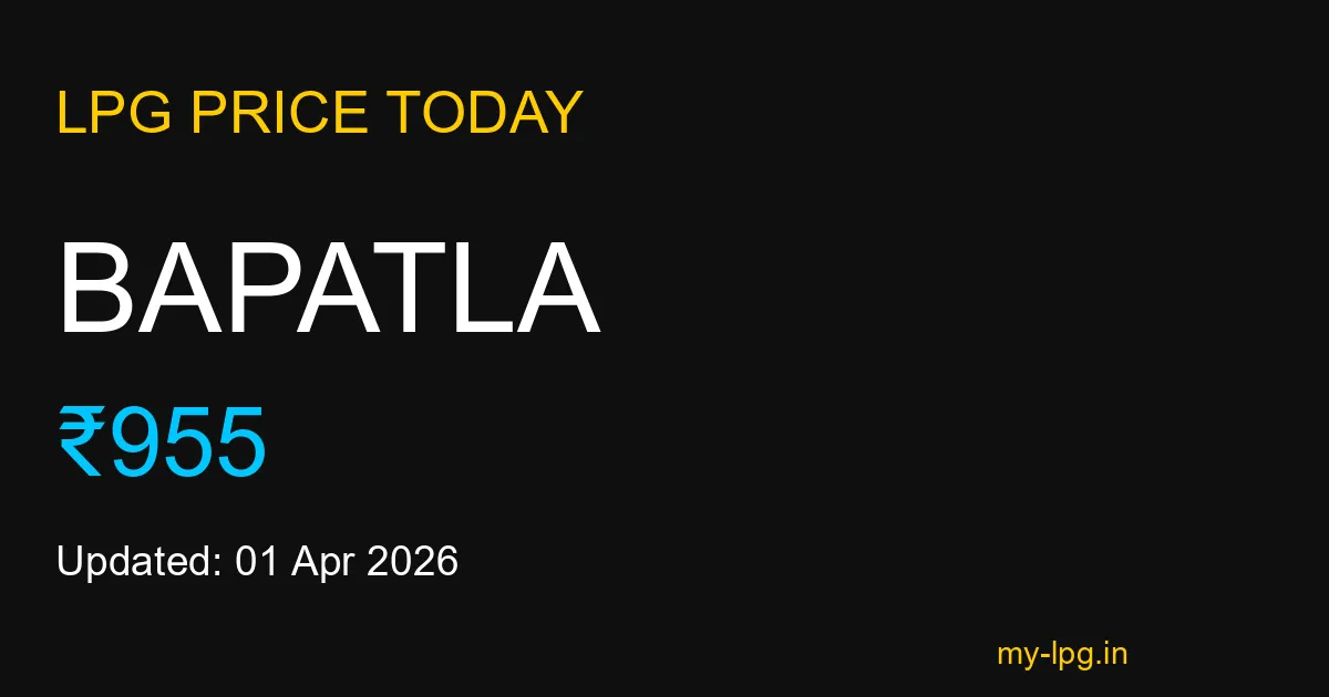 Bapatla LPG Gas Price Today April 2026