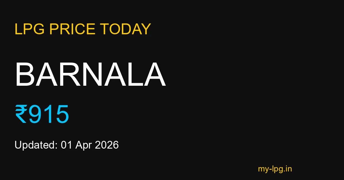 Barnala LPG Gas Price Today April 2026
