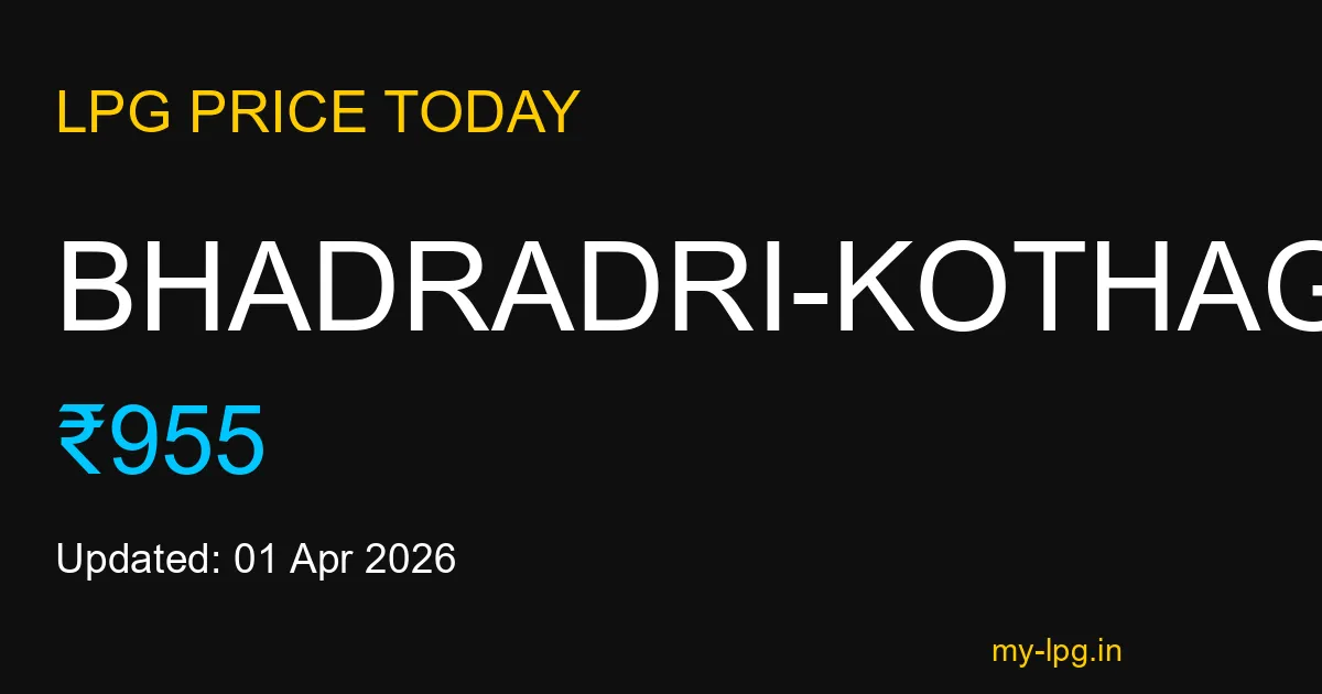 Bhadradri-kothagudem LPG Gas Price Today March 2026