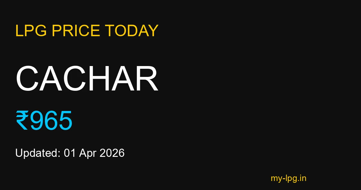 Cachar LPG Gas Price Today April 2026