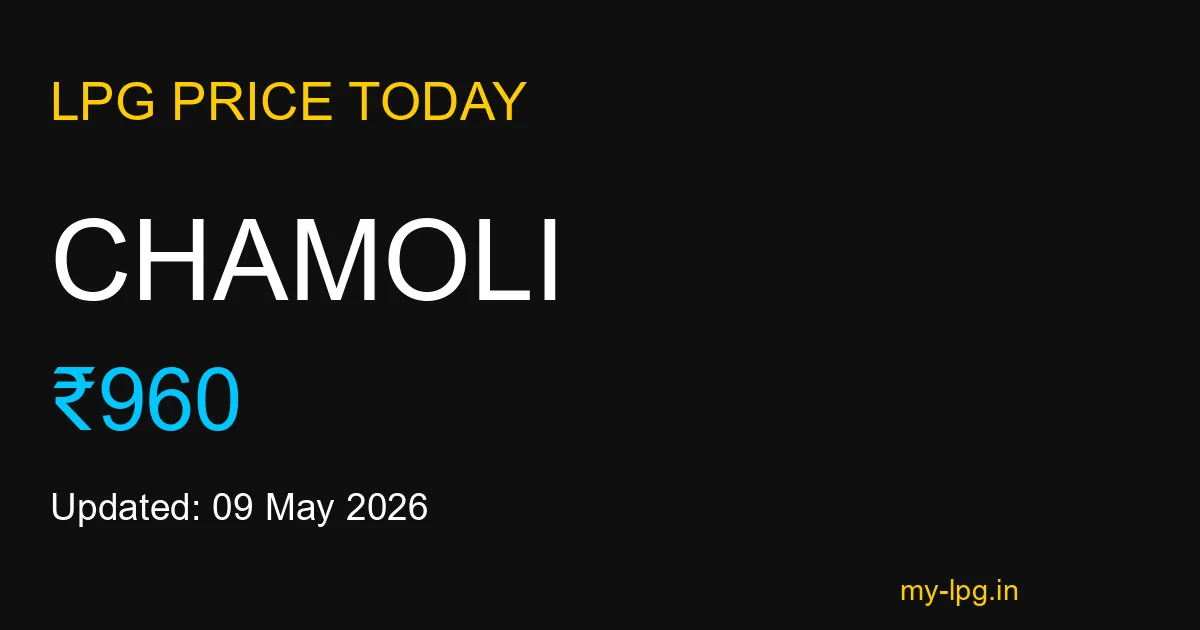 Chamoli LPG Gas Price Today May 2026