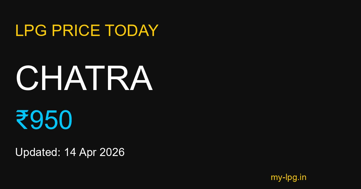 Chatra LPG Gas Price Today April 2026