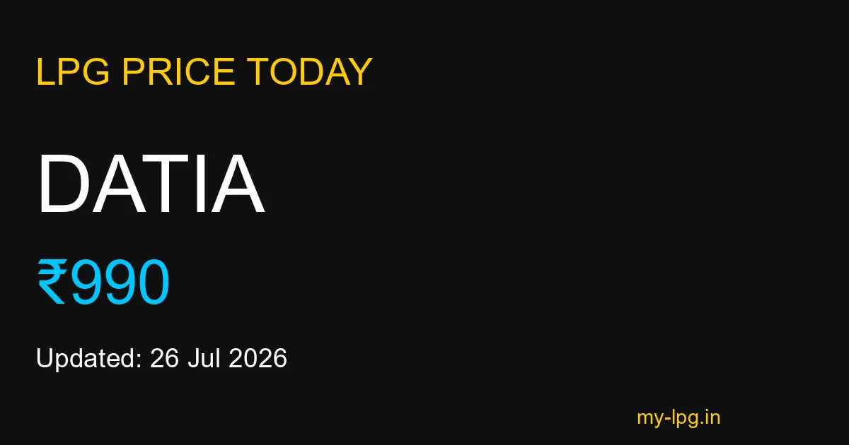 Datia LPG Gas Price Today July 2026