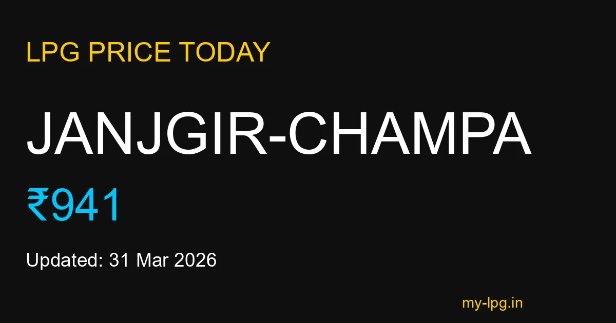 Janjgir-champa LPG Gas Price Today March 2026
