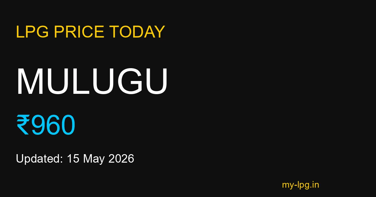 Mulugu LPG Gas Price Today May 2026