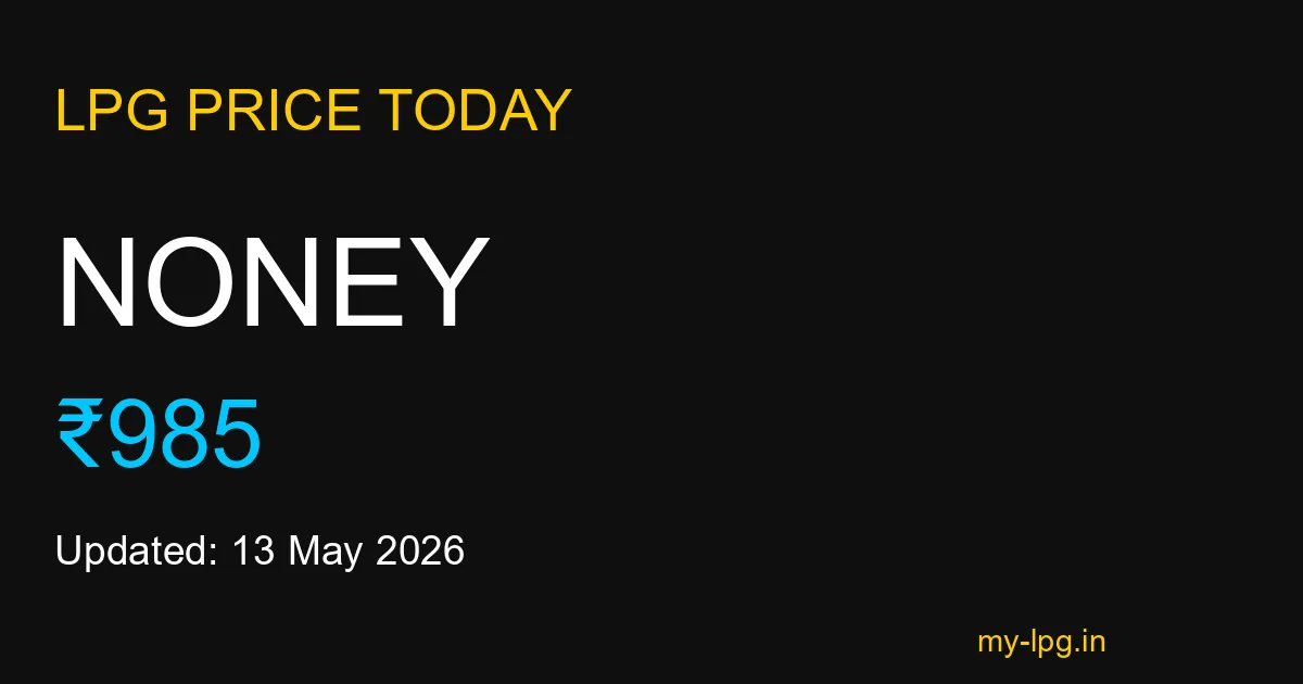 Noney LPG Gas Price Today May 2026