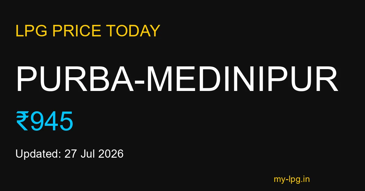 Purba-medinipur LPG Gas Price Today July 2026