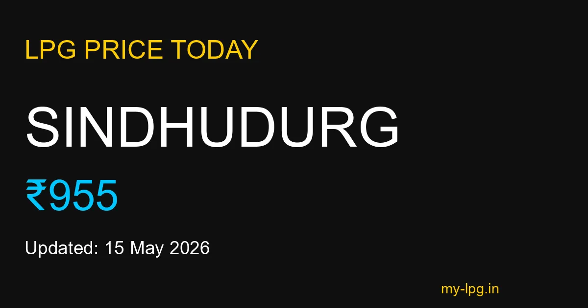 Sindhudurg LPG Gas Price Today May 2026