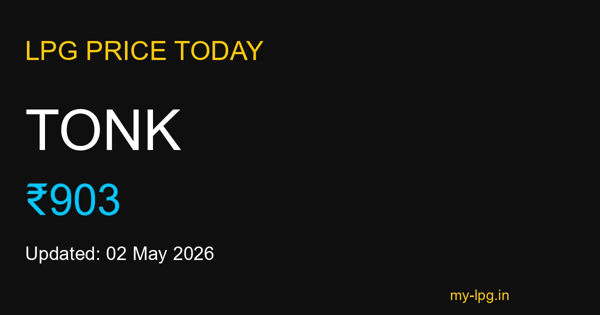 Tonk LPG Gas Price Today May 2026