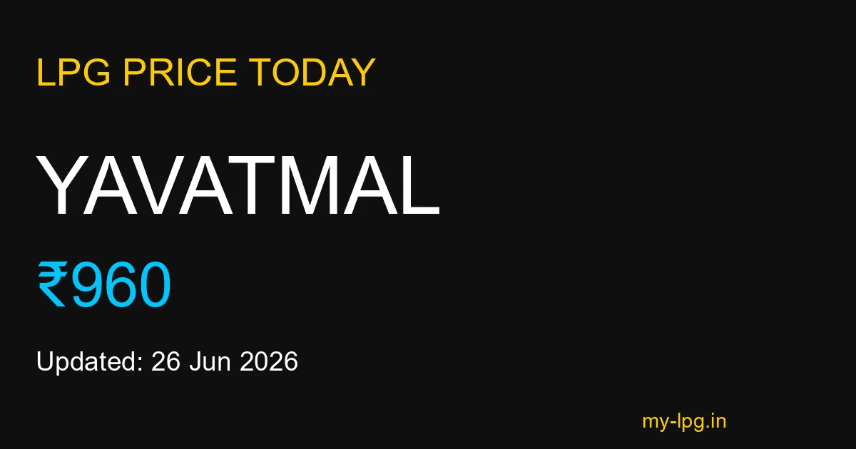 Yavatmal LPG Gas Price Today June 2026