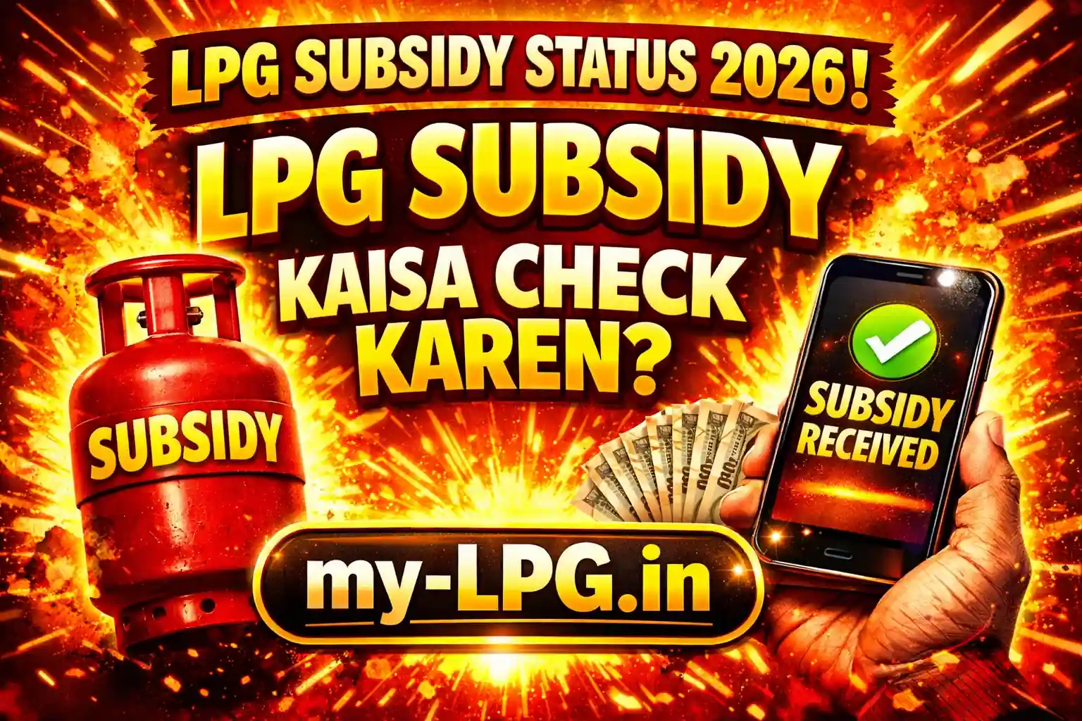 LPG Subsidy Status 2026 online check guide thumbnail with LPG cylinder, mobile phone and my-lpg.in domain in yellow red viral style