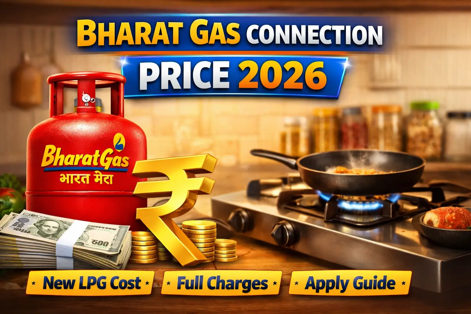 Bharat Gas new connection price 2026 full charges and cost details