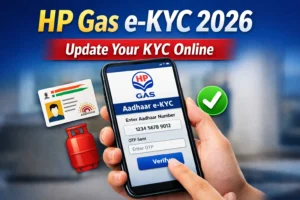🔥 HP Gas e-KYC: Complete Guide for Customers in 2026