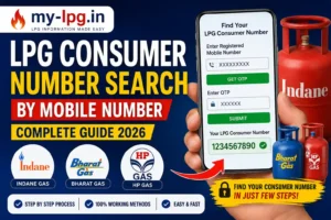 LPG Consumer Number Search by Mobile Number (2026 Complete Guide)